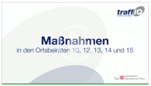 Maßnahmen in den Ortsbeiräten 10, 12, 13, 14 und 15 (Video 33 MB)