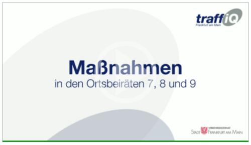 Maßnahmen in den Ortsbeiräten 7, 8 und 9 (Video 43 MB)